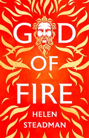 God of Fire by Helen Steadman