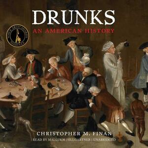 Drunks: An American History by Chris Finan