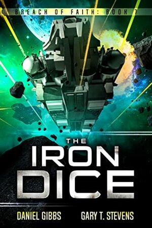 The Iron Dice by Gary T. Stevens, Daniel Gibbs