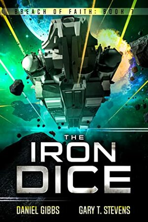 The Iron Dice by Daniel Gibbs, Gary T. Stevens