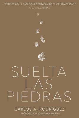 Suelta Las Piedras by Carlos A. Rodriguez