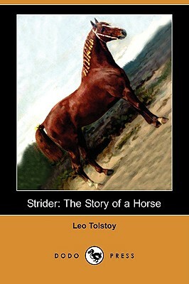 Strider: The Story of a Horse (Dodo Press) by Leo Tolstoy