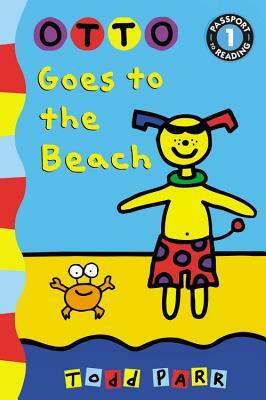 Otto Goes to the Beach by Todd Parr