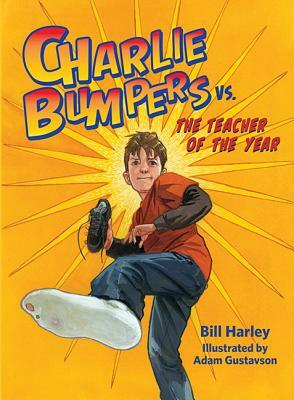 Charlie Bumpers vs. the Teacher of the Year by Bill Harley