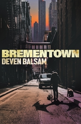 Brementown by Deven Balsam