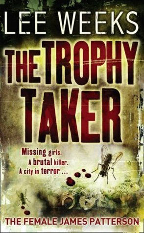 The Trophy Taker by Lee Weeks