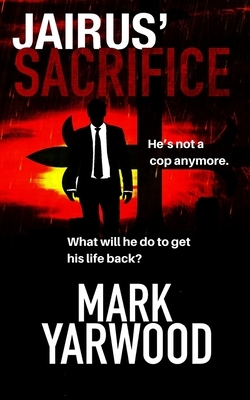 Jairus' Sacrifice by Mark Yarwood