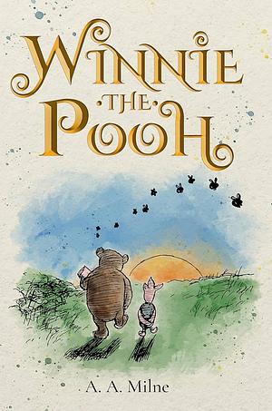 Winnie-the-Pooh (Illustrated): The 1926 Classic Edition with Original Illustrations by A.A. Milne