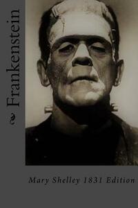 Frankenstein by Mary Shelley