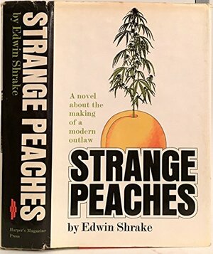 Strange Peaches; A Novel by Edwin Shrake