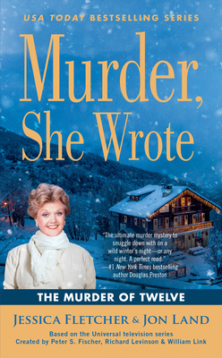 The Murder of Twelve by Jessica Fletcher, Jon Land