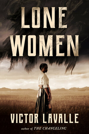 Lone Women by Victor LaValle