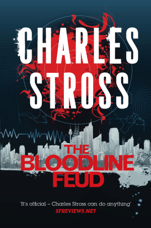 The Bloodline Feud by Charles Stross