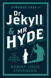 Strange Case of Dr Jekyll and MR Hyde and Other Stories by Robert Louis Stevenson
