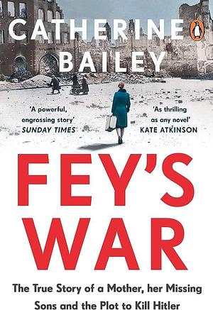 Feys War by Catherine Bailey, Catherine Bailey