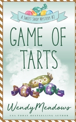 Game of Tarts by Wendy Meadows