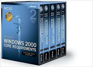 Windows 2000 Core Requirements Training Kit: Exams 70-210, 70-215, 70-216, 70-217 by Microsoft Corporation