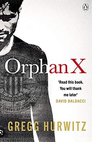 Orphan X by Gregg Hurwitz