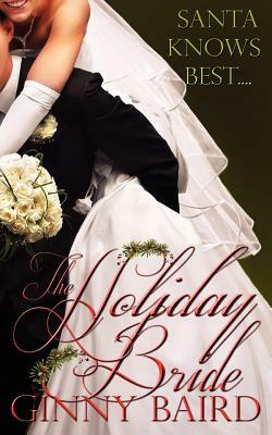 The Holiday Bride by Ginny Baird