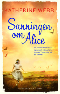 Sanningen om Alice by Annika Sundberg, Katherine Webb
