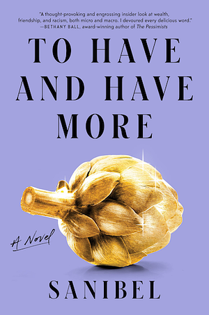 To Have and Have More by Sanibel