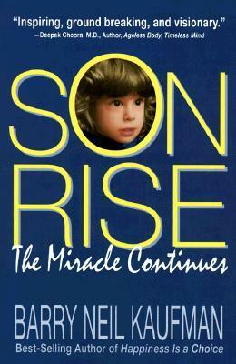 Son Rise: The Miracle Continues by Barry Neil Kaufman