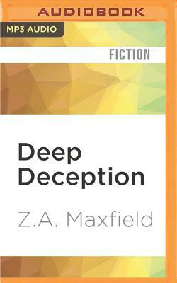 Deep Deception by Z. A. Maxfield