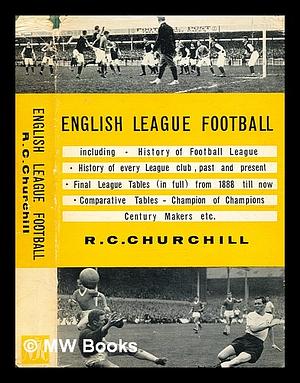 60 Seasons of League Football by R.C. Churchill