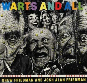 Warts and All by Drew Friedman, Kurt Vonnegut, Josh Alan Friedman