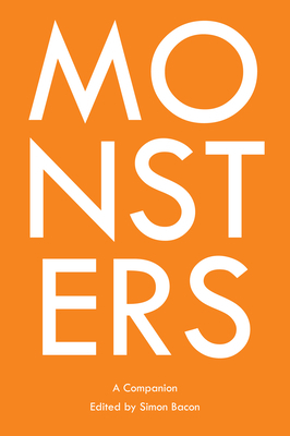 Monsters: A Companion by 
