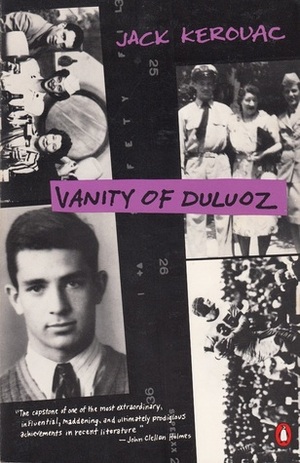 Vanity of Duluoz: An Adventurous Education, 1935-46 by Jack Kerouac