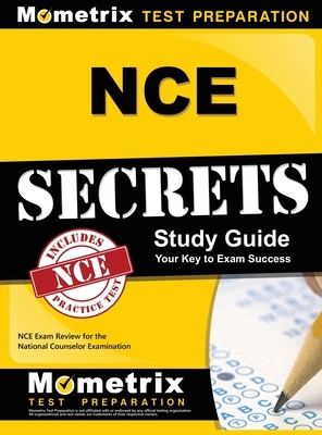 NCE Secrets: NCE Exam Review for the National Counselor Examination by Mometrix Media LLC, Mometrix Test Preparation