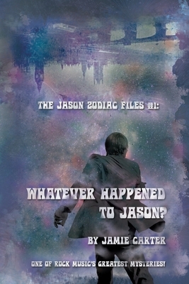 The Jason Zodiac Files: Whatever happened to Jason? by Jamie Carter