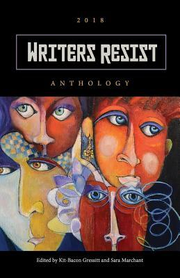 Writers Resist: The Anthology 2018 by 