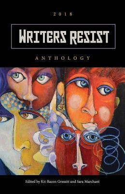 Writers Resist: The Anthology 2018 by 