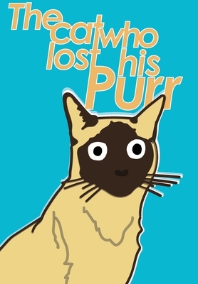 The cat who lost his Purr by Daniel A. Baker