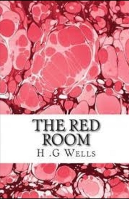 The Red Room Illustrated by H.G. Wells