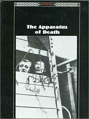 The Apparatus of Death by Jon M. Bridgman, Time-Life Books, John R. Elting, Sybil Milton