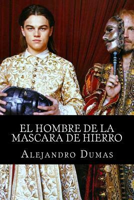 El Hombre De La Mascara De Hierro by Alexandre Dumas