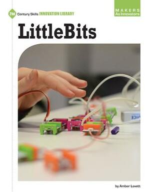 Littlebits by Amber Lovett