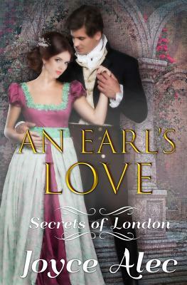 An Earl's Love: Regency Romance by Joyce Alec