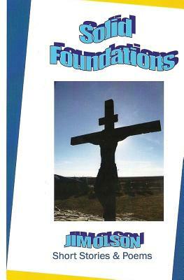 Solid Foundations by Jim Olson