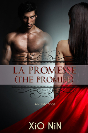 La Promesse (The Promise) by Xio Nin, Xio Axelrod