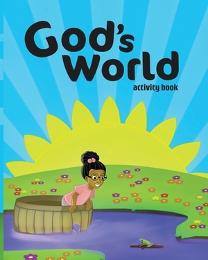 God's World: Activity Book by Lisa Bradley