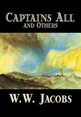 Captains All and Others by W. W. Jacobs, Fiction, Short Stories by W.W. Jacobs