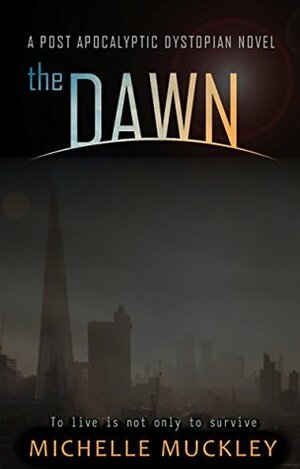 The Dawn: Omnibus edition by Michelle Muckley