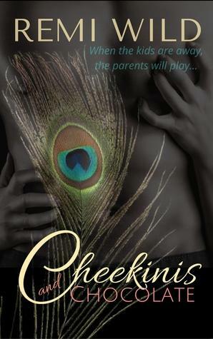 Cheekinis and Chocolate by Ravenna Young, Remi Wild