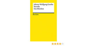 Novelle. Das Märchen by Johann Wolfgang von Goethe