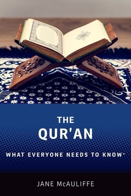 The Qur'an: What Everyone Needs to Know(r) by Jane McAuliffe