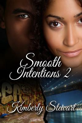 Smooth Intentions2 by Kimberly Stewart